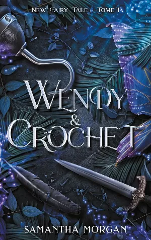 Samantha Morgan - New Fairy Tale, Tome 1 : Wendy & Crochet